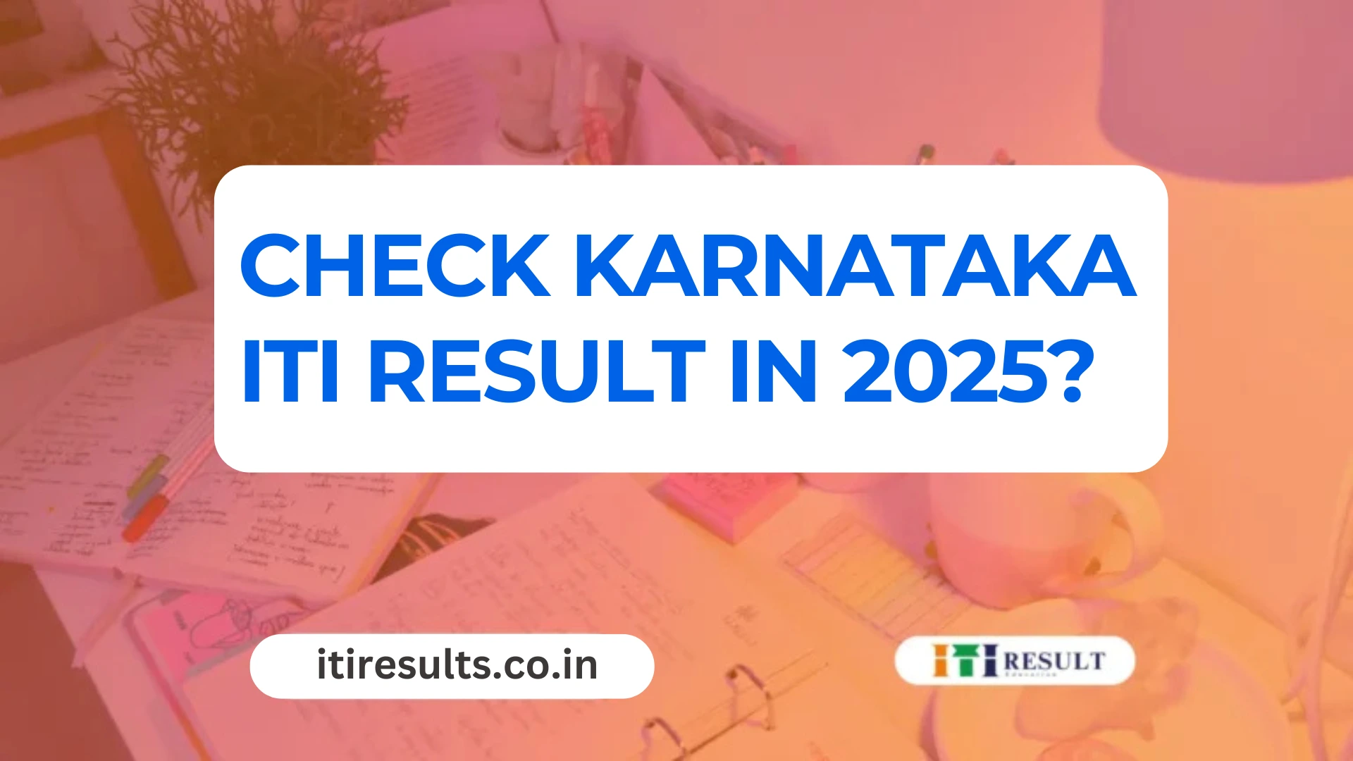 Check Karnataka ITI Result 2026 1 Karnataka ITI Result